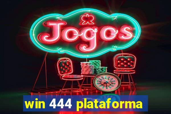 win 444 plataforma